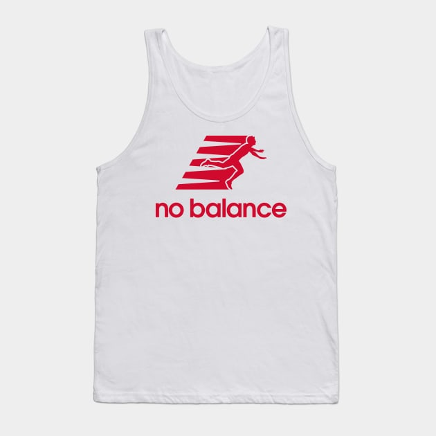 No Balance Funny Tank Top by yoveon